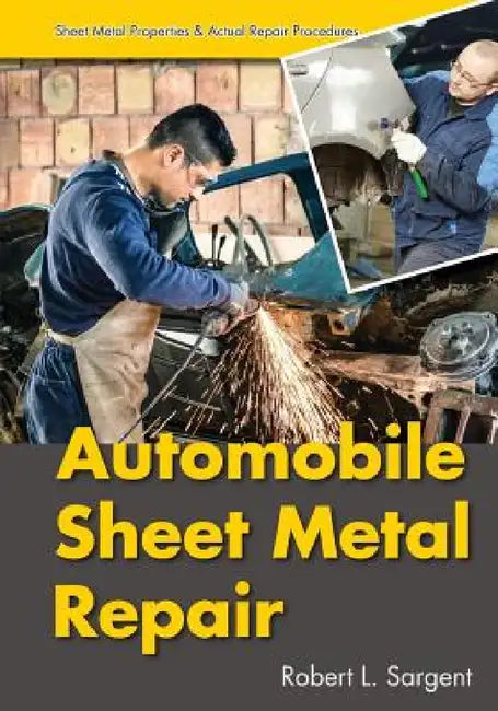 Automobile Sheet Metal Repair by Robert L. Sargent
