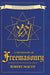 A Dictionary of Freemasonry by Robert Macoy