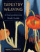 Tapestry Weaving: A Comprehensive Study Guide by Nancy Harvey