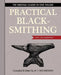 Practical Blacksmithing: The Original Classic in One Volume - Over 1,000 Illustrations by M. T. Richardson, Dona Z. Meilach