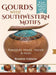 Gourds with Southwestern Motifs: Rainsticks, Masks, Vessels & More by Bonnie Gibson