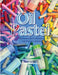 Oil Pastel: Materials and Techniques for Today's Artist by Kenneth D. Leslie