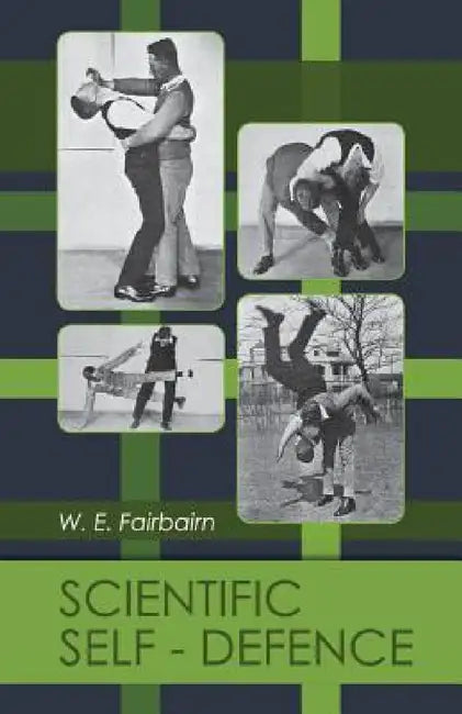 Scientific Self-defense by W. E. Fairbairn, Douglas Fairbanks