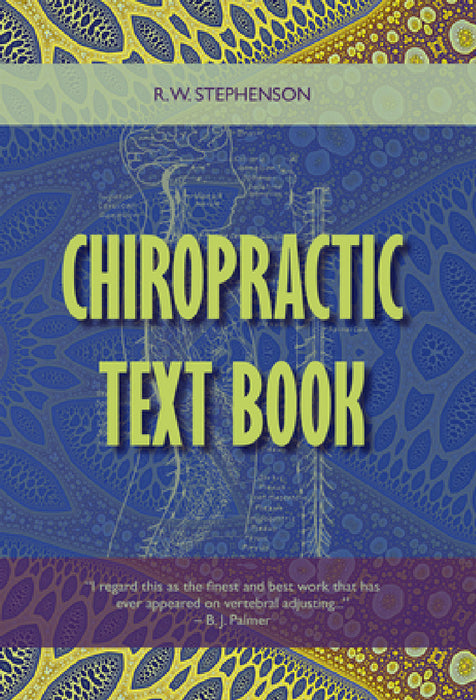 Chiropractic Text Book by R. W. Stephenson