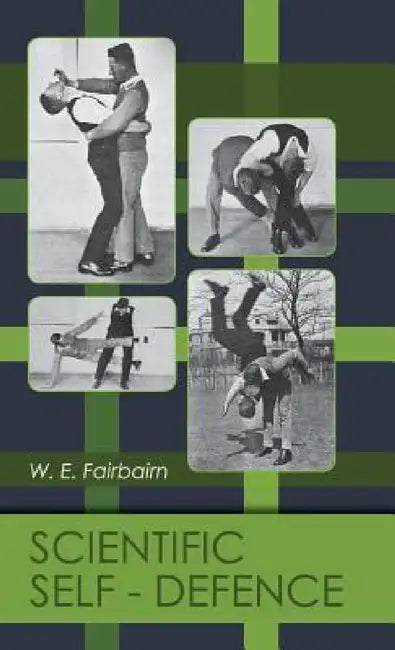 Scientific Self-defense by W. E. Fairbairn, Douglas Fairbanks