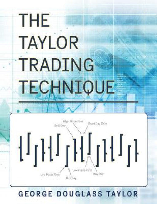 The Taylor Trading Technique by George Douglas Taylor