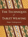 The Techniques of Tablet Weaving by Peter Collingwood