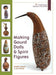 Making Gourd Dolls & Spirit Figures by James Widess, Ginger Summit