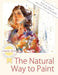 The Natural Way to Paint: Rendering the Figure in Watercolor Simply and Beautifully by Charles Reid
