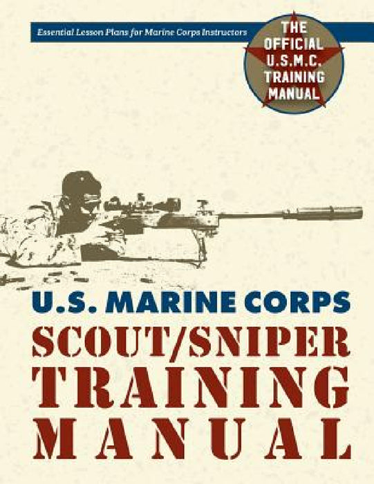 U.S. Marine Corps Scout/Sniper Training Manual by Us Government, Usmc Development Education