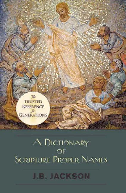 A Dictionary of Scripture Proper Names by J. B. Jackson