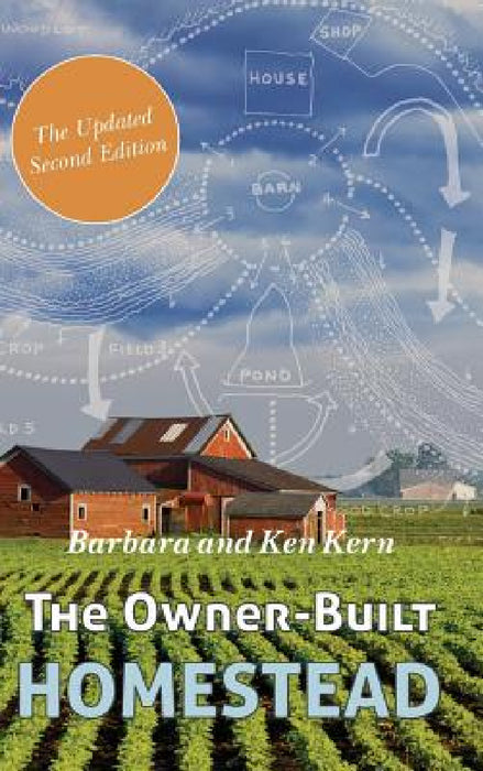 The Owner-Built Homestead by Barbara Kern, Ken Kern