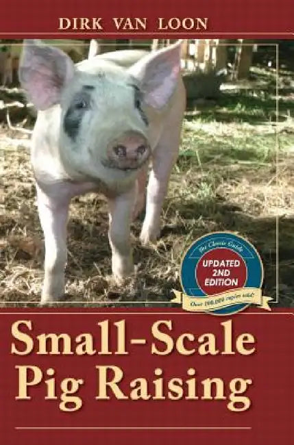 Small-Scale Pig Raising by Dirk Van Loon