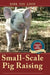 Small-Scale Pig Raising by Dirk Van Loon