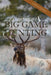 Elmer Keith's Big Game Hunting by Elmer Keith