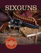 Sixguns by Keith: The Standard Reference Work by Elmer Keith