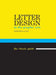 Letter Design in the Graphic Arts by Mortimer Leach