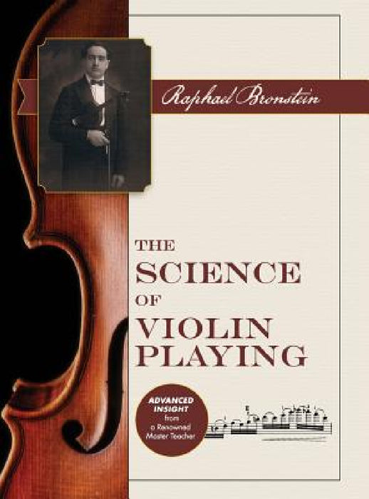The Science of Violin Playing by Raphael Bronstein