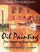 Oil Painting: The Workshop Experience by Ted Goerschner, Lewis Barrett Lehrman