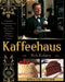 Kaffeehaus: Exquisite Desserts from the Classic Cafes of Vienna, Budapest, and Prague Revised Edition by Rick Rodgers