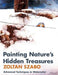 Painting Nature's Hidden Treasures by Zoltan Szabo