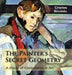 The Painter's Secret Geometry: A Study of Composition in Art by Charles Bouleau