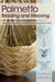 Palmetto Braiding and Weaving: Using Palm Fronds to Create Baskets, Bags, Hats & More by Viva Cooke, Julia Sampley