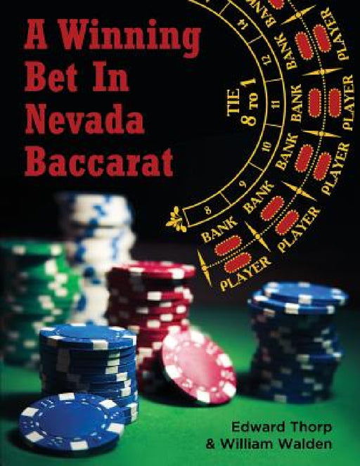 A Winning Bet in Nevada Baccarat by Edward Thorp, William Walden