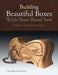 Building Beautiful Boxes with Your Band Saw by Lois Ventura