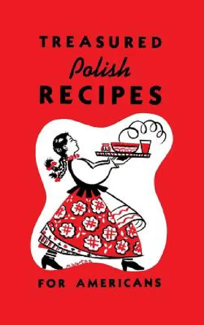 Treasured Polish Recipes for Americans by Marie Sokolowski, Irene Jasinski, Stanley Legun