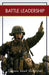 Battle Leadership by Captain Adolf Von Schell, Adolph Von Schell, D. M. Twomey