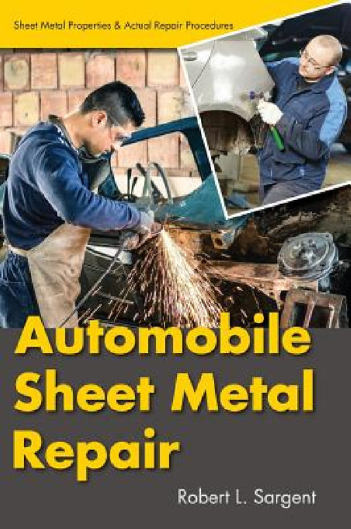 Automobile Sheet Metal Repair by Robert L. Sargent