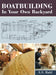 Boatbuilding in Your Own Backyard by S. S. Rabl