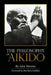 The Philosophy of Aikido by John Stevens