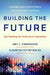 Building the Future: Big Teaming for Audacious Innovation by Amy Edmondson