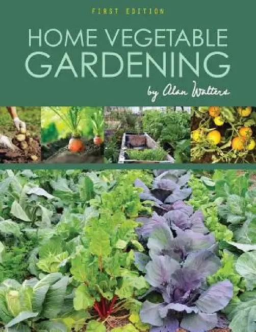 Home Vegetable Gardening by Alan Walters