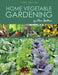 Home Vegetable Gardening by Alan Walters