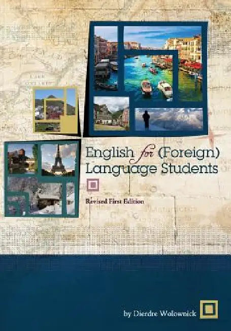 English for (Foreign) Language Students (Revised First Edition) by Dierdre Wolownick