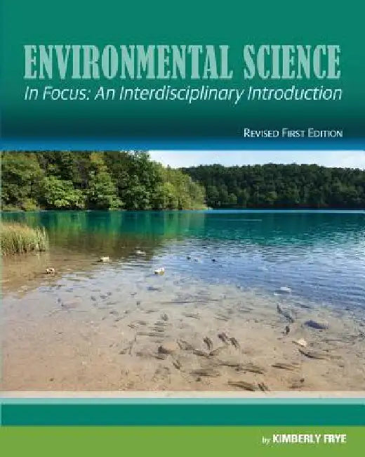 Environmental Science in Focus: An Interdisciplinary Introduction (Revised First Edition) by Kimberly Frye