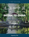 Bridge to China: An Integrative Approach to Intermediate Chinese (Volume 4) by Xiaozhou (Joe) Wu