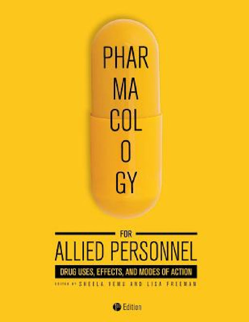 Pharmacology for Allied Personnel: Drug Uses, Effects, and Modes of Action by Sheela Vemu, Lisa Freeman