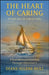 The Heart of Caring in the Age of Forgetting: A Transformative Journey Through Alzheimer's by Diane-Allene Hull