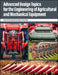 Advanced Design Topics for the Engineering of Agricultural and Mechanical Equipment by Robert M. Stwalley, Roger Tormoehlen