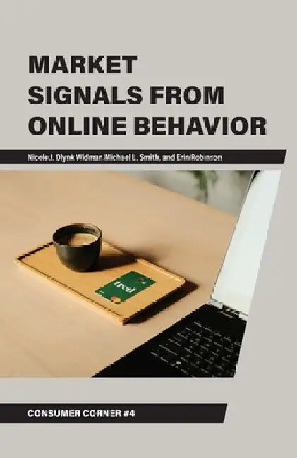 Market Signals from Online Behavior by Nicole J. Olynk Widmar, Michael L. Smith, Erin Robinson