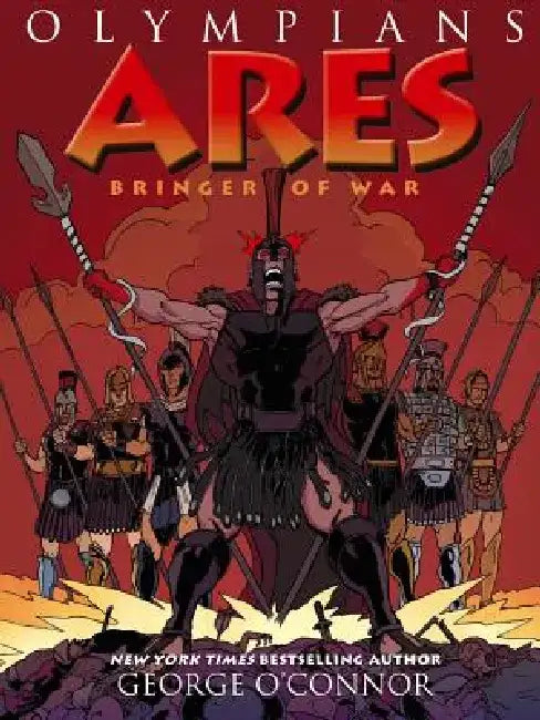 Olympians: Ares: Bringer of War by George O'Connor