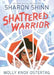Shattered Warrior by Sharon Shinn