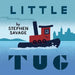 Little Tug by Stephen Savage