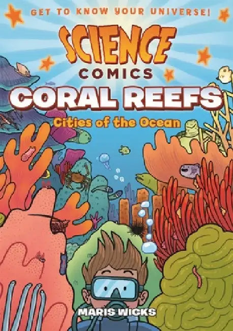 Science Comics: Coral Reefs: Cities of the Ocean by Maris Wicks