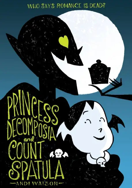 Princess Decomposia And Count Spatula by Andi Watson