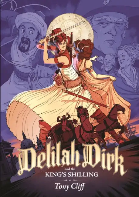 Delilah Dirk And The King's Shilling by Tony Cliff
